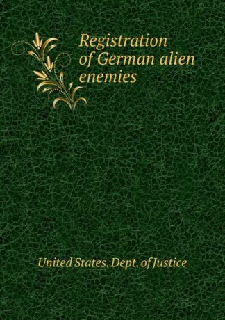 Goverment printing office Registration of German alien enemies