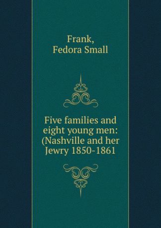Fedora Small Frank Five families and eight young men