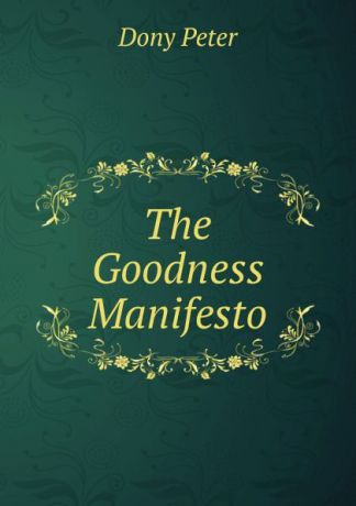 Dony Peter The Goodness Manifesto