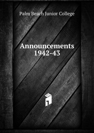 Palm Beach Junior College Announcements 1942-43