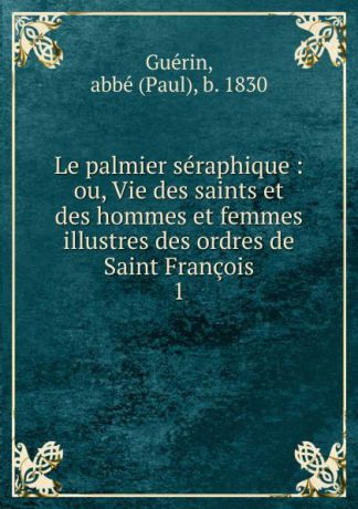 Paul Guérin Le palmier seraphique