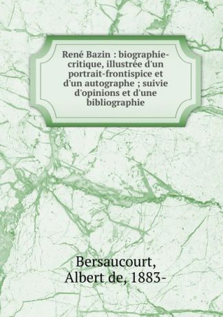 Albert de Bersaucourt Rene Bazin