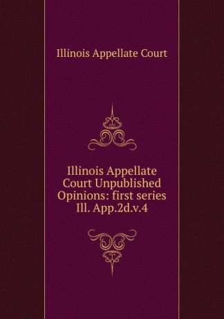 Illinois Appellate Court Illinois Appellate Court Unpublished Opinions