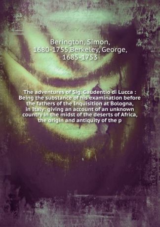 Simon Berington The adventures of Sig. Gaudentio di Lucca
