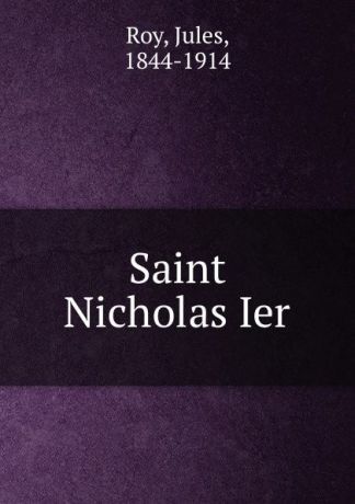 Jules Roy Saint Nicholas Ier