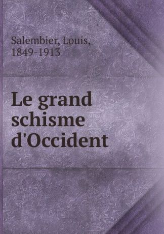 Louis Salembier Le grand schisme d.Occident