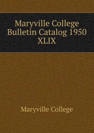 Maryville College Maryville College Bulletin Catalog 1950