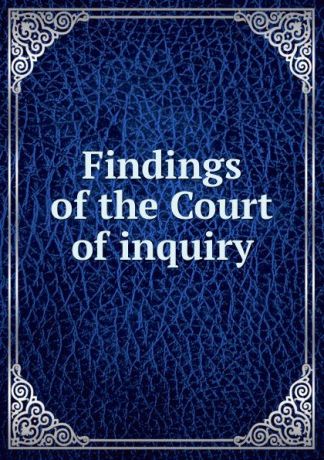 Gouverneur Kemble Warren Findings of the Court of inquiry