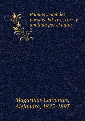 Magarinos Cervantes Palmas y ombues