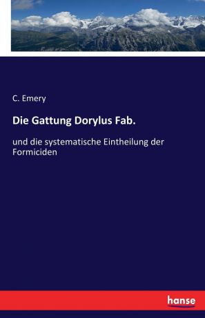 C. Emery Die Gattung Dorylus Fab.