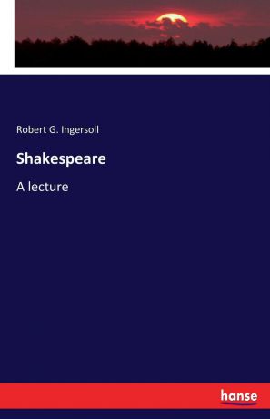 Robert G. Ingersoll Shakespeare