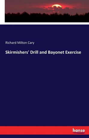 Richard Milton Cary Skirmishers. Drill and Bayonet Exercise