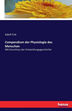 Adolf Fick Compendium der Physiologie des Menschen
