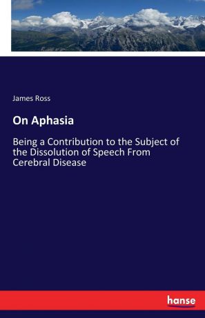 James Ross On Aphasia