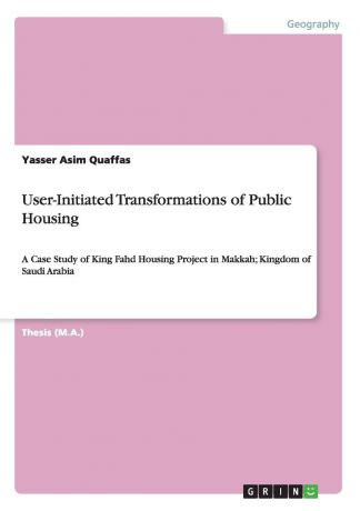Yasser Asim Quaffas User-Initiated Transformations of Public Housing