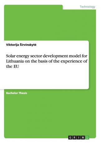 Viktorija Irvinskyt Solar Energy Sector Development Model for Lithuania on the Basis of the Experience of the Eu