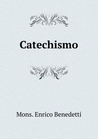 Mons. Enrico Benedetti Catechismo