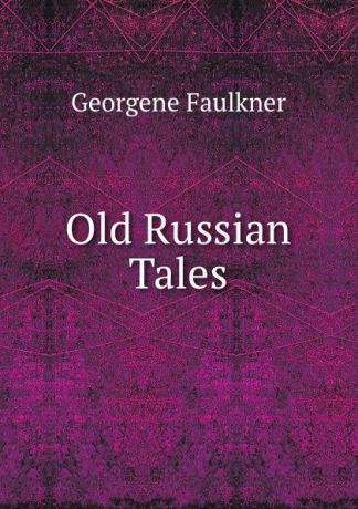 Georgene Faulkner Old Russian Tales