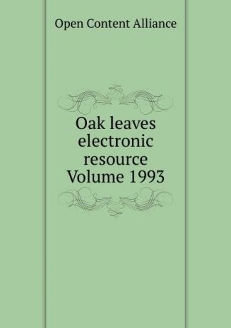 Open Content Alliance Oak leaves electronic resource Volume 1993