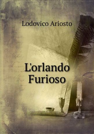 Ariosto Lodovico L.orlando Furioso