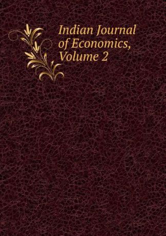 Indian Journal of Economics, Volume 2