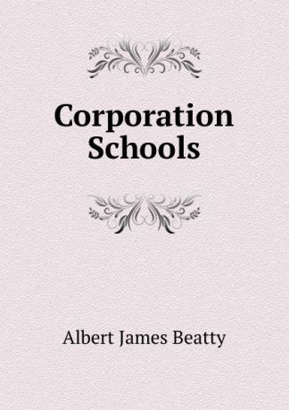 Albert James Beatty Corporation Schools
