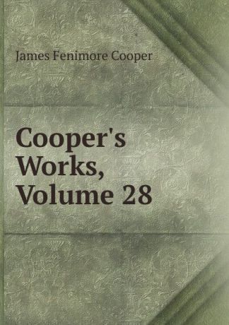 Cooper James Fenimore Cooper.s Works, Volume 28