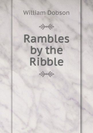 William Dobson Rambles by the Ribble