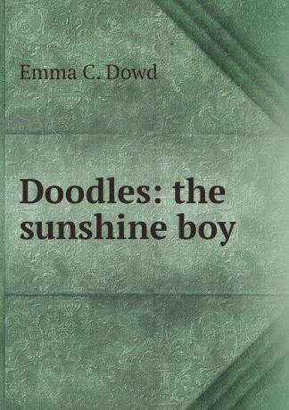 Emma C. Dowd Doodles: the sunshine boy
