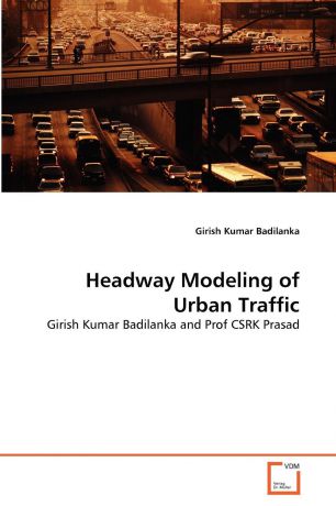 Girish Kumar Badilanka Headway Modeling of Urban Traffic