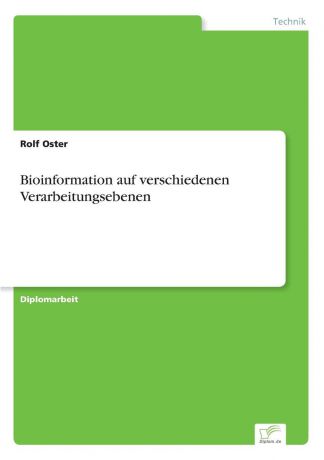 Rolf Oster Bioinformation auf verschiedenen Verarbeitungsebenen