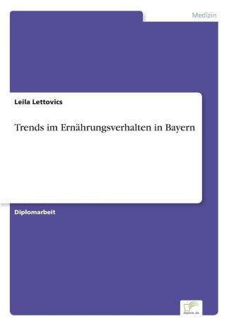 Leila Lettovics Trends im Ernahrungsverhalten in Bayern