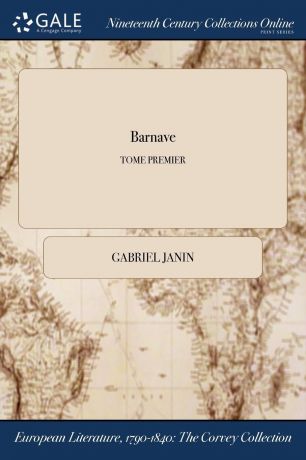 Gabriel Janin Barnave; TOME PREMIER