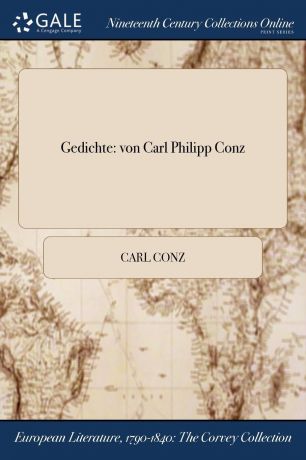 Carl Conz Gedichte. von Carl Philipp Conz