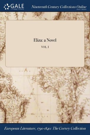 Eliza. a Novel; VOL. I