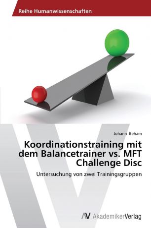 Beham Johann Koordinationstraining Mit Dem Balancetrainer vs. Mft Challenge Disc