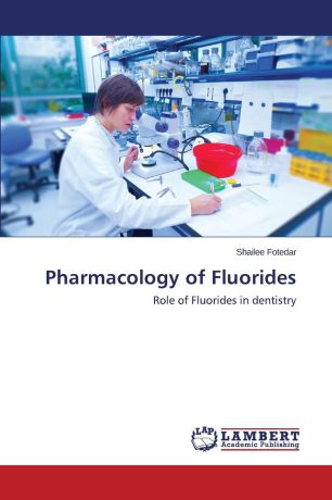 Fotedar Shailee Pharmacology of Fluorides