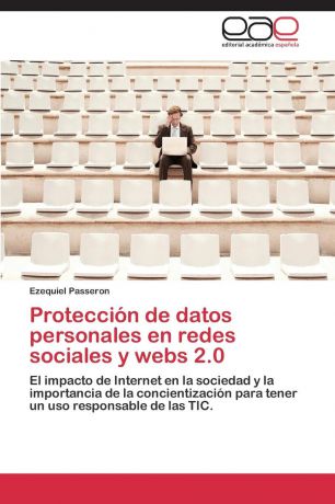 Passeron Ezequiel Proteccion de datos personales en redes sociales y webs 2.0