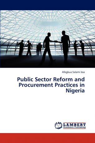 Salami Issa Afegbua Public Sector Reform and Procurement Practices in Nigeria