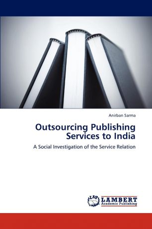 Anirban Sarma Outsourcing Publishing Services to India
