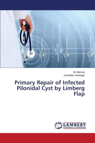 Hassan Ali, Kieninger Guenther Primary Repair of Infected Pilonidal Cyst by Limberg Flap