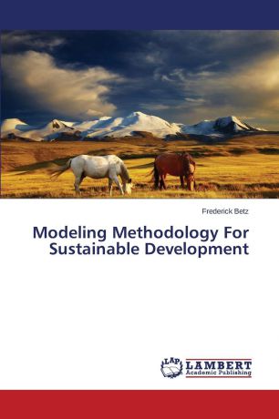 Betz Frederick Modeling Methodology For Sustainable Development