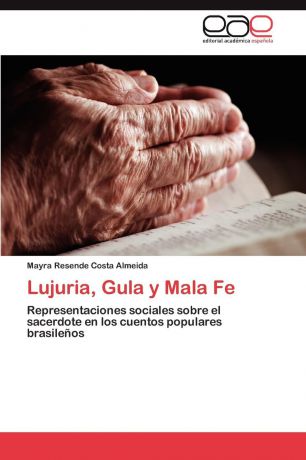 Mayra Resende Costa Almeida Lujuria, Gula y Mala Fe