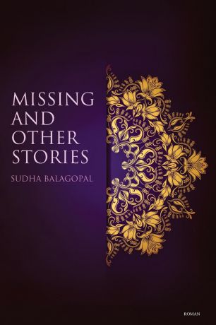 Sudha Balagopal Missing and Other Stories