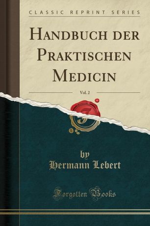 Hermann Lebert Handbuch der Praktischen Medicin, Vol. 2 (Classic Reprint)