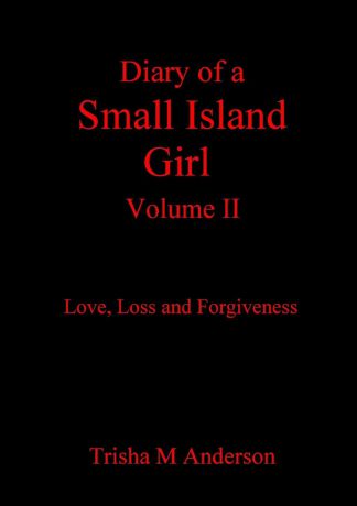 Trisha M Anderson Diary Of A Small Island Girl, Volume II