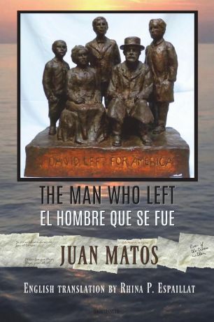 Juan Matos The Man who left/El hombre que se fue
