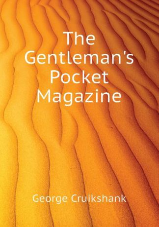 George Cruikshank The Gentleman.s Pocket Magazine
