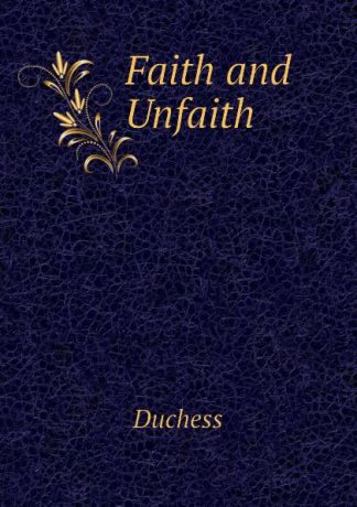 Duchess Faith and Unfaith