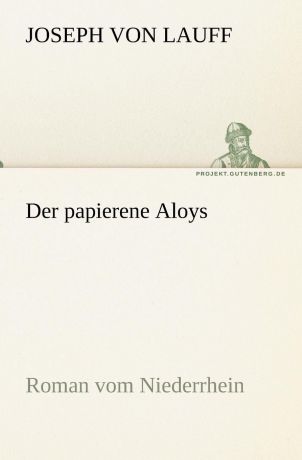 Joseph Von Lauff Der Papierene Aloys